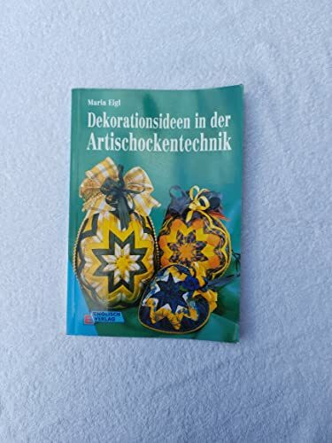 Dekorationsideen in der Artischockentechnik