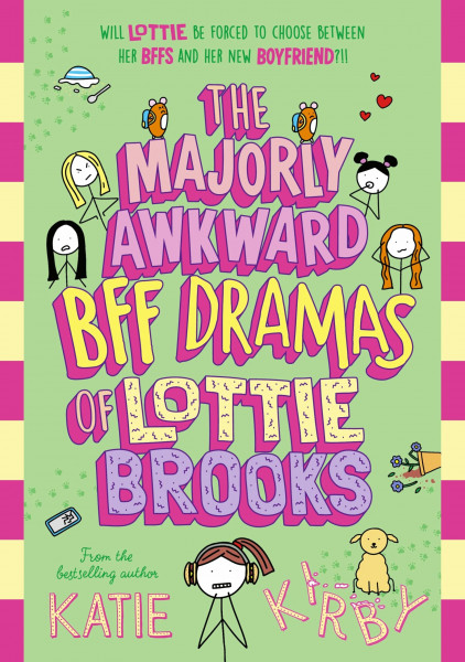 The Majorly Awkward BFF Dramas of Lottie Brooks (Lottie Brooks, 6)