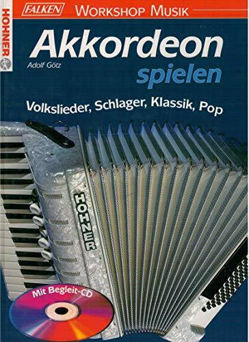 Akkordeon spielen. Mit CD. Volkslieder, Schlager, Klassik, Pop.