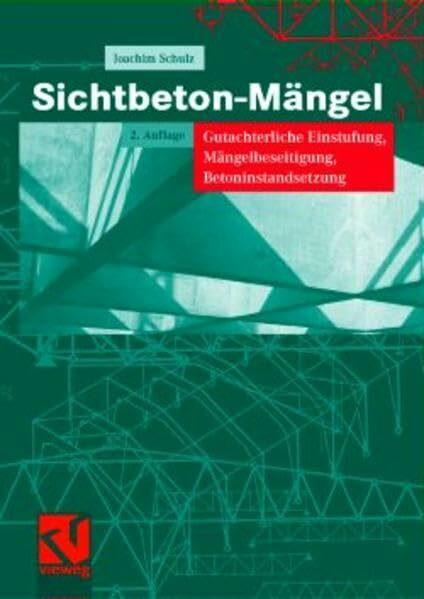 Sichtbeton-Mängel: Gutachterliche Einstufung, Mängelbeseitigung, Betoninstandsetzung