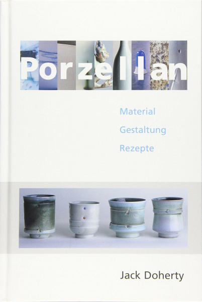 Porzellan: Material, Gestaltung, Rezepte