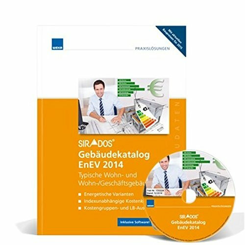 sirAdos Gebäudekatalog EnEV 2014: Typische Wohngebäude und Wohn-/Geschäftsgebäude. Energetische Varianten. Indexunabhängige Kostenkennwerte. ...