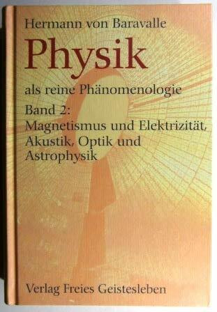 Physik als reine Phänomenologie, Bd.1, Mechanik, Wärme und Kälte