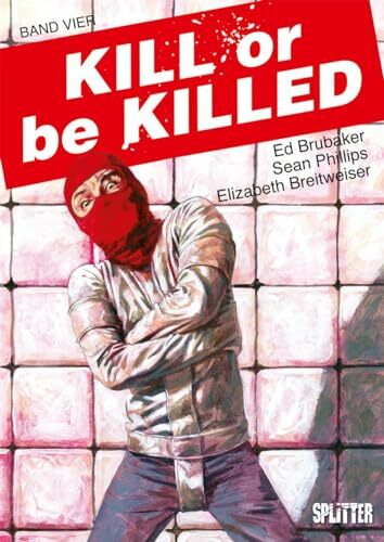 Kill or be Killed. Band 4: Buch 4 Kill or be Killed. Band 4: Buch 4