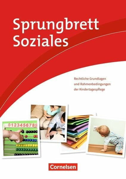 Sprungbrett Soziales - Kinderpflege: Rechtliche Grundlagen und Rahmenbedingungen der Kindertagespflege: Schülerbuch