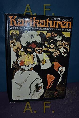 Karikaturen. Von den Fliegenden Blättern zum Simplicissimus 1844 - 1914