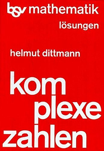 Komplexe Zahlen Lehrerband (bsv Mathematik - Sekundarbereich II)