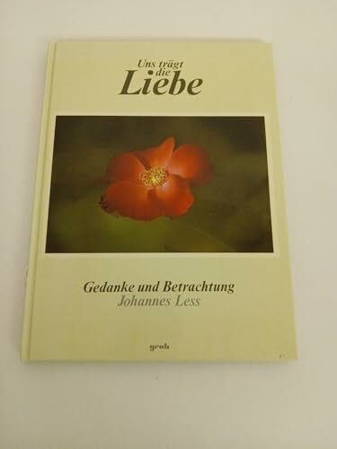 Uns trägt die Liebe: Gedanke und Betrachtung