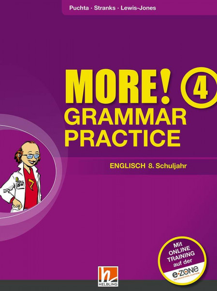 MORE! Grammar Practice 4, Ausgabe Österreich, mit Zugangscode für Online-Training: SBNr. 155.654 Übungsbuch für die 8. Schulstufe