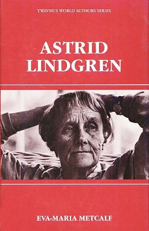 Astrial Lindgren (Twayne's World Authors Series, Band 851)