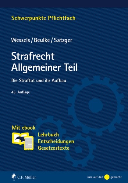 Strafrecht Allgemeiner Teil: Die Straftat und ihr Aufbau. Mit ebook: Lehrbuch, Entscheidungen, Geset