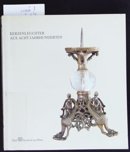 Kerzenleuchter aus acht Jahrhunderten