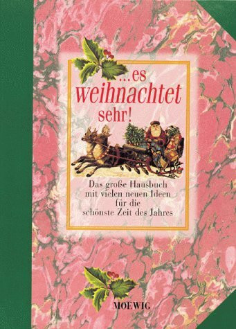 ... es weihnachtet sehr!: Das grosse Hausbuch mit vielen neuen Ideen für die schönsten Zeit des Jahres