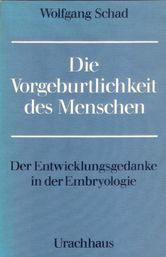 Die Vorgeburtlichkeit des Menschen