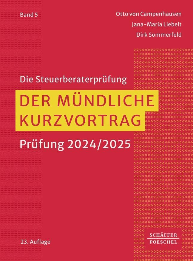 Der mündliche Kurzvortrag: Prüfung 2024/2025 (Die Steuerberaterprüfung)