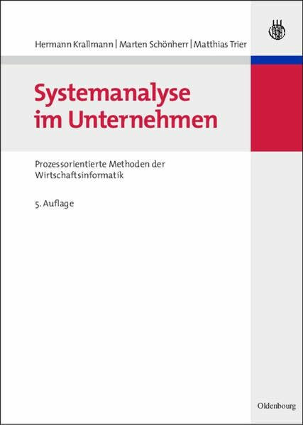 Systemanalyse im Unternehmen - Prozessorientierte Methoden der Wirtschaftsinformatik