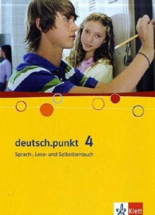 deutsch.punkt 8. Allgemeine Ausgabe Realschule: Sprach-, Lese- und Selbstlernbuch Klasse 8 (deutsch.punkt. Allgemeine Ausgabe Realschule ab 2005)