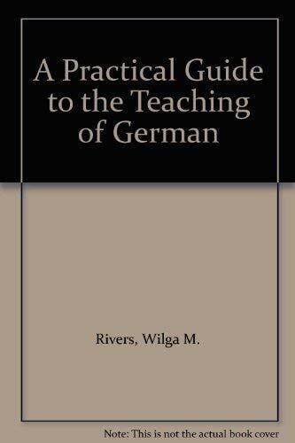 A Practical Guide to the Teaching of German