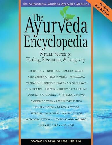 The Ayurveda Encyclopaedia: Natural Secrets to Healing, Prevention and Longevity