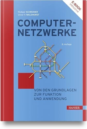 Computernetzwerke: Von den Grundlagen zur Funktion und Anwendung