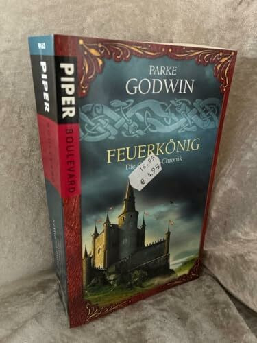 Feuerkönig: Die Camelot-Chronik (Piper Taschenbuch, Band 9163)