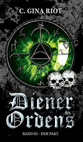 Diener des Ordens: Band III - Der Pakt