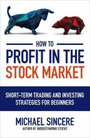 How to Profit in the Stock Market How to Profit in the Stock Market