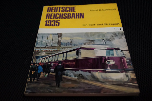 Deutsche Reichsbahn 1935. Ein Text- und Bildreport