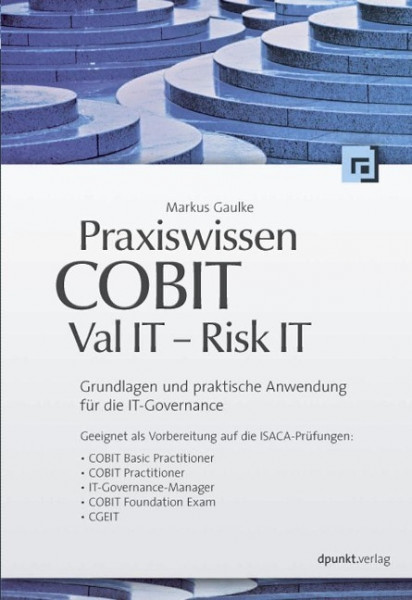 Praxiswissen COBIT - Val IT - Risk IT