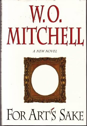 For Arts Sake: A New Novel