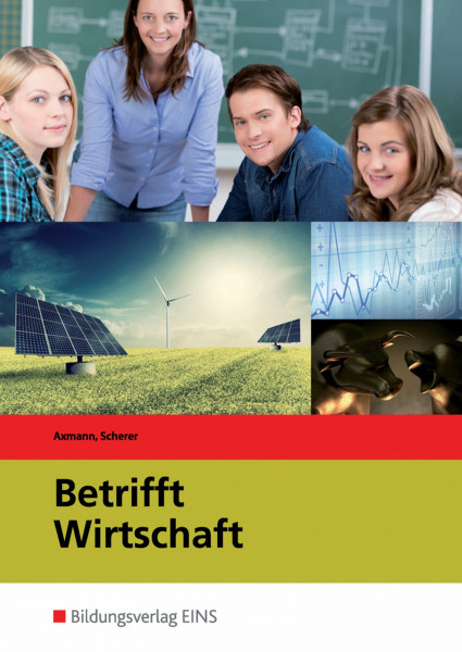 Lehrbuch für die nichtkaufmännischen berufsbildenden Schulen: Betrifft Wirtschaft, Neubearbeitung.: Schülerband