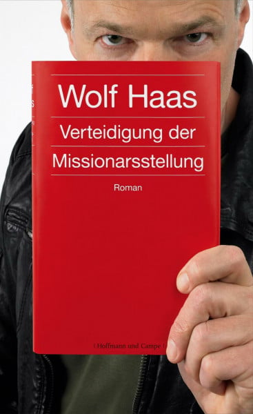 Verteidigung der Missionarsstellung: Roman. Ausgezeichnet mit dem Bremer Literaturpreis 2012
