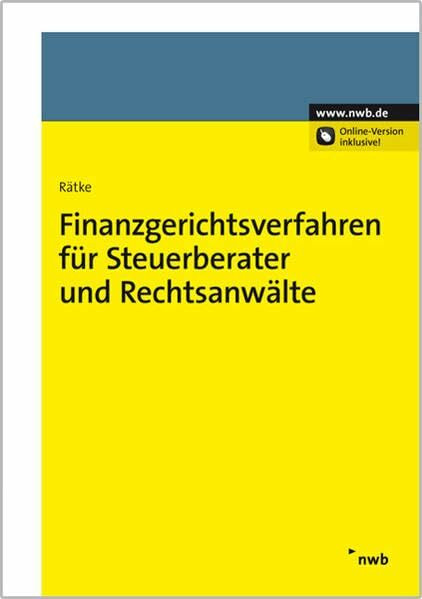 Finanzgerichtsverfahren für Steuerberater und Rechtsanwälte: Online-Version inklusive, Freischaltcode im Buch