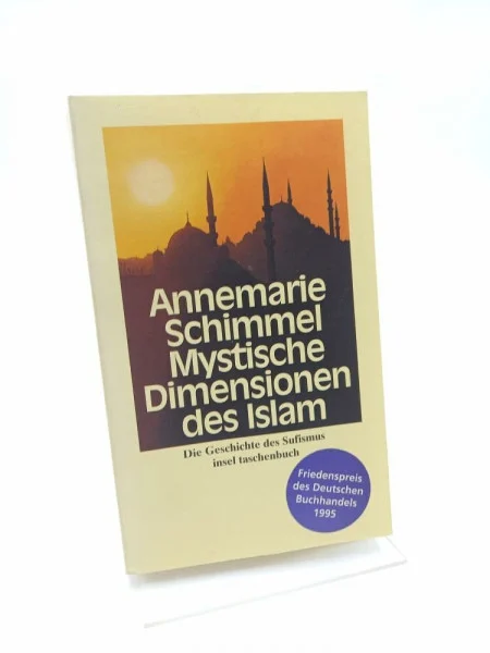 Mystische Dimensionen des Islam: Die Geschichte des Sufismus (insel taschenbuch)