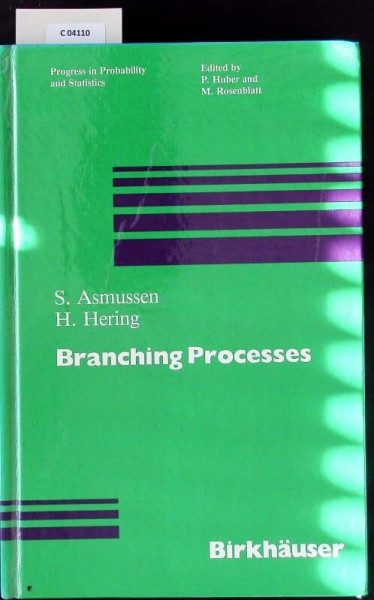 Branching Processes (Progress in Probability & Statistics S.)