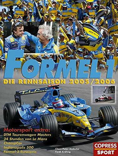 Formel 1. Die Rennsaison 2005 / 2006