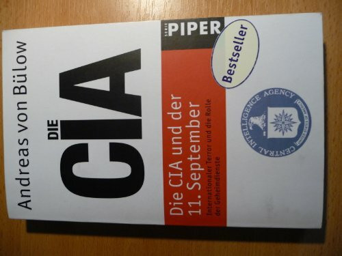 Die CIA und der 11. September: Internationaler Terror und die Rolle der Geheimdienste (Piper Taschenbuch, Band 4242)