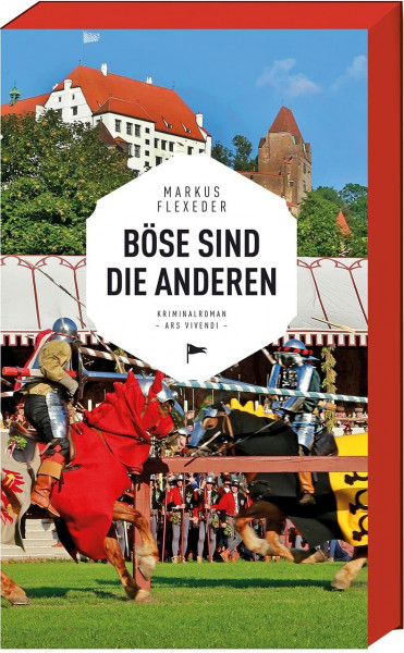 Böse sind die anderen - Landshut-Krimi rund um die Landshuter Hochzeit - Niederbayern-Krimi: Kriminalroman