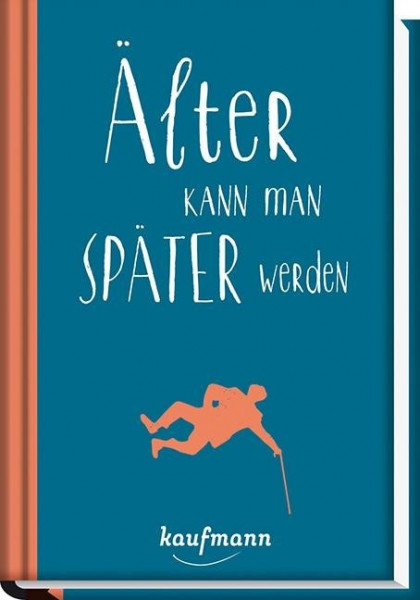 Älter kann man später werden