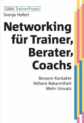 Networking für Trainer, Berater, Coachs