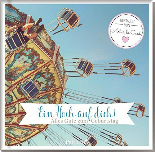Ein Hoch auf dich!: Alles Gute zum Geburtstag