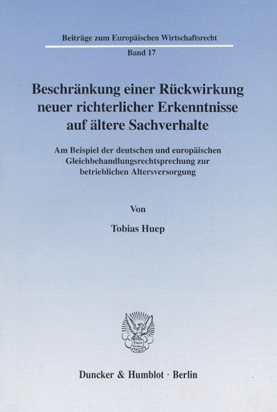 Beschränkung einer Rückwirkung neuer richterlicher Erkenntnisse auf ältere Sachverhalte.