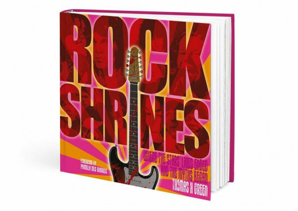 Rock Shrines: Where the stars' lives ended and the myths began. Englische Originalausgabe