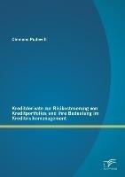 Kreditderivate zur Risikosteuerung von Kreditportfolios und ihre Bedeutung im Kreditrisikomanagement