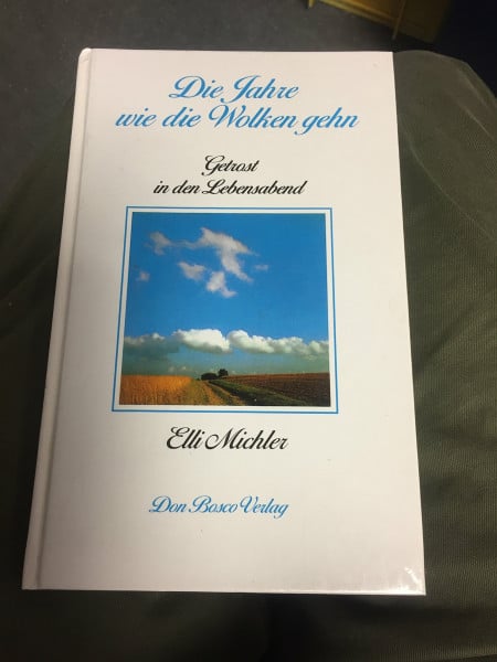 Die Jahre wie die Wolken gehn : getrost in den Lebensabend.