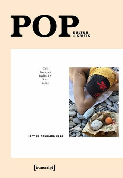POP - Kultur & Kritik Jg. 14, 1/2025 (POP. Kultur und Kritik, Band 26)