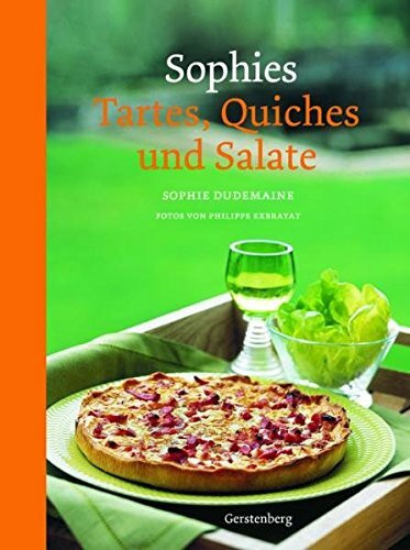 Sophies Tartes, Quiches und Salate