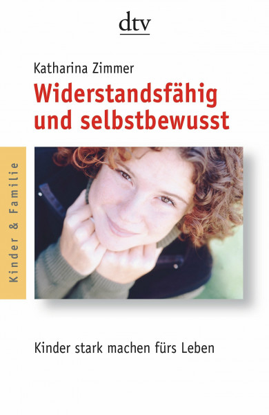 Widerstandsfähig und selbstbewusst: Kinder stark machen fürs Leben