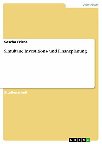Simultane Investitions- und Finanzplanung