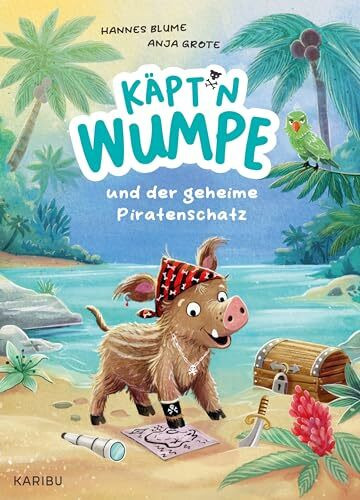 Käpt’n Wumpe und der geheime Piratenschatz: Ein lustiges Vorlesebuch für Jungs und Mädchen ab 5 Jahren